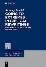E-Book (epub) Going to Extremes in Biblical Rewritings von Anthony Swindell