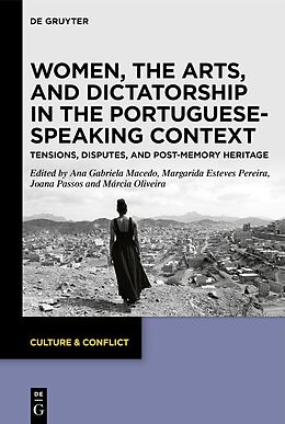 Livre Relié Women, the Arts, and Dictatorship in the Portuguese-Speaking Context de 