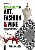 E-Book (epub) Sustainability in Art, Fashion and Wine von 
