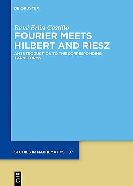 Livre Relié Fourier Meets Hilbert and Riesz de René Erlin Castillo