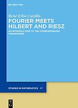 eBook (pdf) Fourier Meets Hilbert and Riesz de René Erlin Castillo