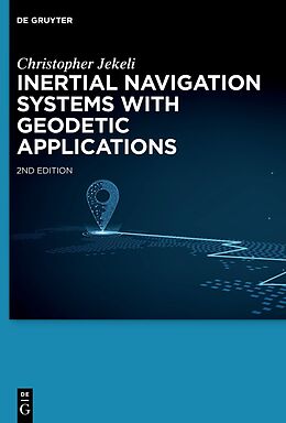 Fester Einband Inertial Navigation Systems with Geodetic Applications von Christopher Jekeli