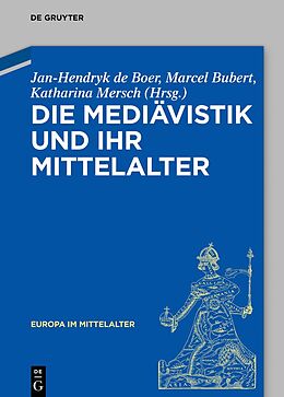 Fester Einband Die Mediävistik und ihr Mittelalter von 