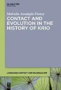 E-Book (pdf) Contact and Evolution in the History of Krio von Malcolm Awadajin Finney