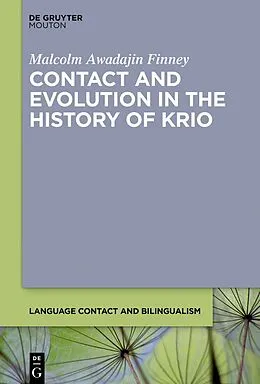 E-Book (pdf) Contact and Evolution in the History of Krio von Malcolm Awadajin Finney