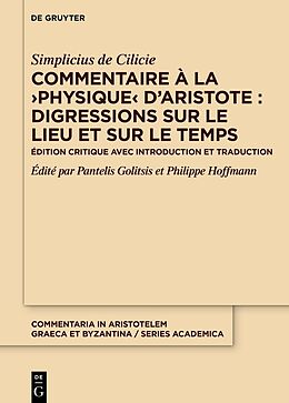 Livre Relié Commentaire à la 'Physique' d'Aristote : Digressions sur le lieu et sur le temps de Simplicius de Cilicie