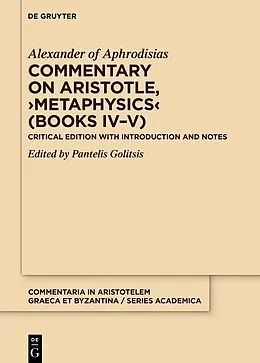 E-Book (pdf) Commentary on Aristotle, >Metaphysics< (Books IV-V) von Alexander Of Aphrodisias