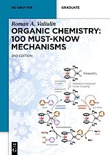 Couverture cartonnée Organic Chemistry: 100 Must-Know Mechanisms de Roman Valiulin