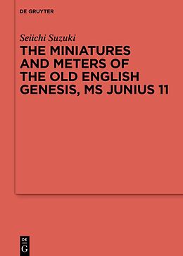 Livre Relié The Miniatures and Meters of the Old English Genesis, MS Junius 11, 2 Teile de Seiichi Suzuki