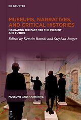 E-Book (epub) Museums, Narratives, and Critical Histories von 