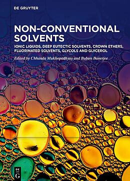 Livre Relié Ionic Liquids, Deep Eutectic Solvents, Crown Ethers, Fluorinated Solvents, Glycols and Glycerol de 