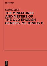 E-Book (pdf) The Miniatures and Meters of the Old English Genesis, MS Junius 11 von Seiichi Suzuki