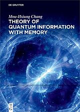 eBook (epub) Theory of Quantum Information with Memory de Mou-Hsiung Chang