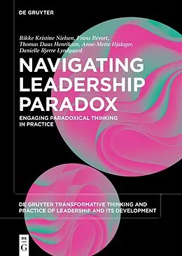 E-Book (epub) Navigating Leadership Paradox von Rikke Kristine Nielsen, Frans Bévort, Thomas Duus Henriksen