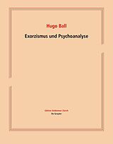 Fester Einband Exorzismus und Psychoanalyse von Hugo Ball
