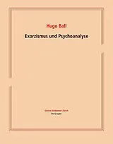 Fester Einband Exorzismus und Psychoanalyse von Hugo Ball
