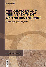E-Book (pdf) The Orators and Their Treatment of the Recent Past von 