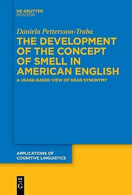E-Book (pdf) The Development of the Concept of SMELL in American English von Daniela Pettersson-Traba