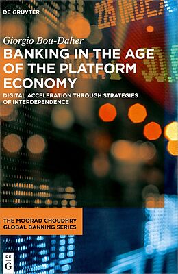 eBook (pdf) Banking in the Age of the Platform Economy de Giorgio Bou-Daher