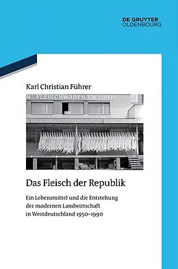 ePUB Das Fleisch der Republik von Karl Christian Führer