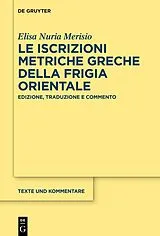 Fester Einband Le iscrizioni metriche greche della Frigia orientale von Elisa Nuria Merisio