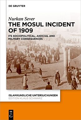 Livre Relié The Mosul Incident of 1909 de Nurkan Sever