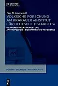 E-Book (epub) Völkische Forschung am Krakauer "Institut für Deutsche Ostarbeit" von Lisa M. Gottschall