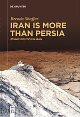 eBook (pdf) Iran is More Than Persia de Brenda Shaffer