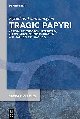 Livre Relié Tragic Papyri de Kyriakos Tsantsanoglou