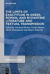 eBook (pdf) The Limits of Exactitude in Greek, Roman, and Byzantine Literature and Textual Transmission de 