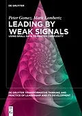 E-Book (epub) Leading by Weak Signals von Peter Gomez, Mark Lambertz