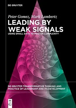 E-Book (epub) Leading by Weak Signals von Peter Gomez, Mark Lambertz