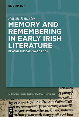 Livre Relié Memory and Remembering in Early Irish Literature de Sarah Künzler