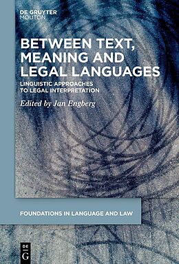 Livre Relié Between Text, Meaning and Legal Languages de 