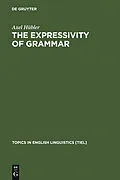 E-Book (pdf) The Expressivity of Grammar von Axel Hübler