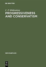 eBook (pdf) Progressiveness and Conservatism de C. P. Middendorp