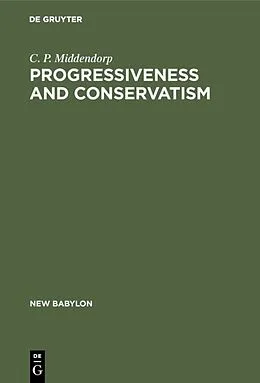 E-Book (pdf) Progressiveness and Conservatism von C. P. Middendorp
