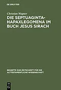 PDF Die Septuaginta-Hapaxlegomena im Buch Jesus Sirach von Christian Wagner
