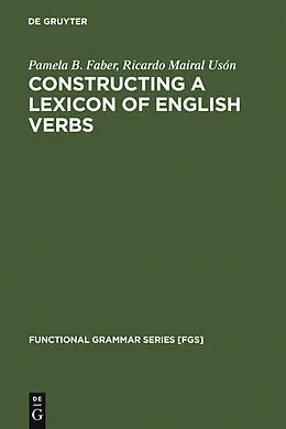 PDF Constructing a Lexicon of English Verbs von Pamela B. Faber, Ricardo Mairal Usón