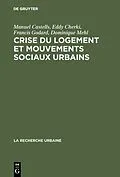 E-Book (pdf) Crise du logement et mouvements sociaux urbains von Manuel Castells, Eddy Cherki, Francis Godard