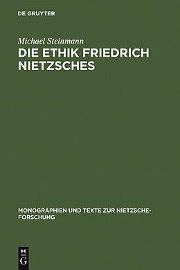 E-Book (pdf) Die Ethik Friedrich Nietzsches von Michael Steinmann