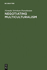 E-Book (pdf) Negotiating Multiculturalism von Nirmala Srirekam Purushotam