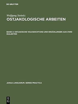 E-Book (pdf) Wolfgang Steinitz: Ostjakologische Arbeiten / Ostjakische Volksdichtung und Erzählungen aus zwei Dialekten von 