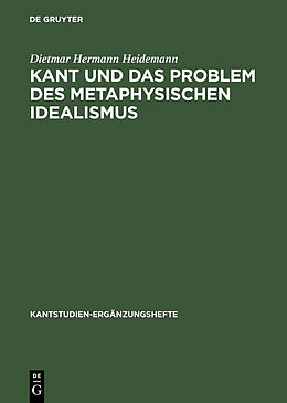 E-Book (pdf) Kant und das Problem des metaphysischen Idealismus von Dietmar Hermann Heidemann