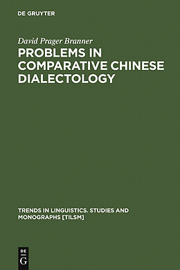 E-Book (pdf) Problems in Comparative Chinese Dialectology von David Prager Branner