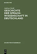 PDF Geschichte der Sprachwissenschaft in Deutschland von Andreas Gardt