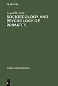 PDF Socioecology and Psychology of Primates von Russell H. Tuttle