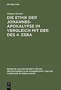 PDF Die Ethik der Johannes-Apokalypse im Vergleich mit der des 4. Esra von Jürgen Kerner