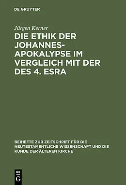 PDF Die Ethik der Johannes-Apokalypse im Vergleich mit der des 4. Esra von Jürgen Kerner