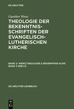 E-Book (pdf) Theologie der Bekenntnisschriften der evangelisch-lutherischen Kirche. Band 2 von Gunther Wenz